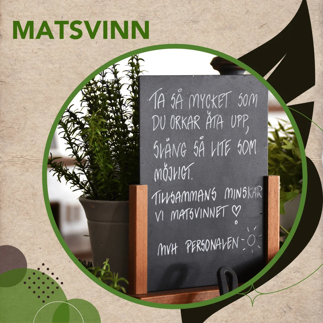 Vi minskar matsvinnet Vi jobbar hårt med att minska matsvinnet.